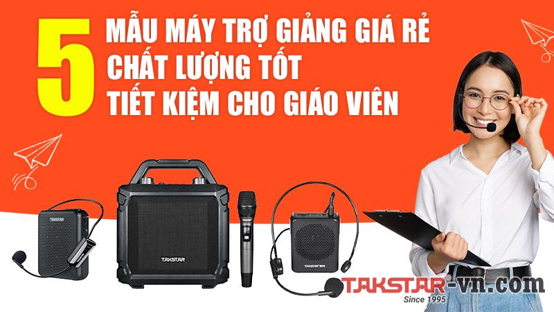 TOP 5 Máy trợ giảng Takstar bán chạy nhất 2025 TOP 5 Máy trợ giảng Takstar bán chạy nhất 2025.jpg