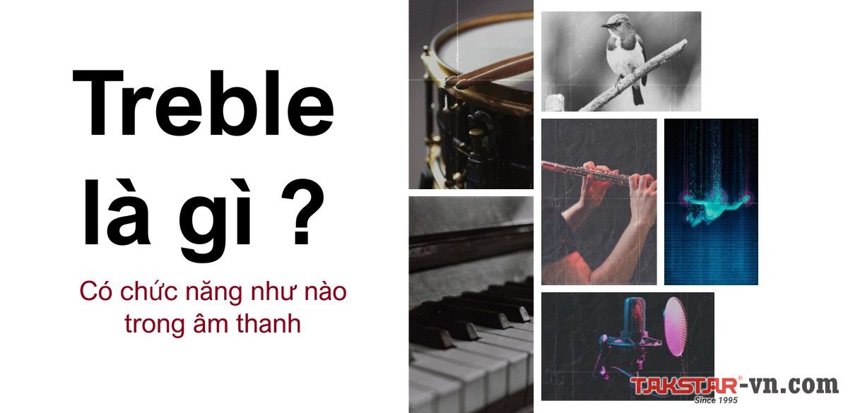 Treble trong âm thanh là gì và chỉnh như nào để tiếng hay nhất?